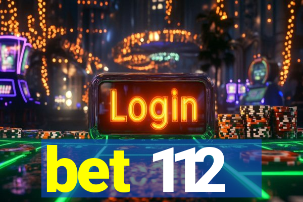 bet 112